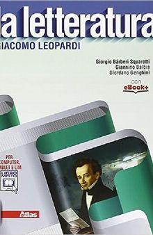 La letteratura. Giacomo Leopardi (estratti)