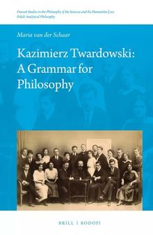 Kazimierz Twardowski: A Grammar for Philosophy