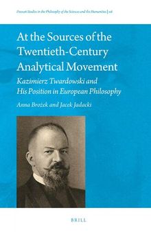 At the Sources of the Twentieth-Century Analytical Movement: Kazimierz Twardowski and His Position in European Philosophy