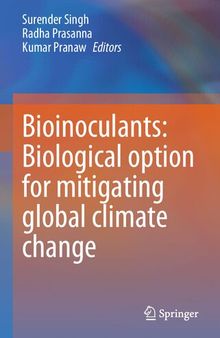 Bioinoculants: Biological Option for Mitigating global Climate Change