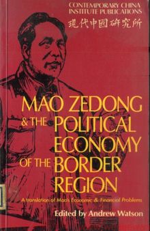 Mao Zedong and the Political Economy of the Border Region: A Translation of Mao's Economic and Financial Problems