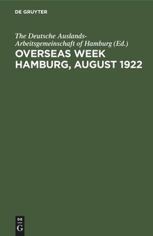 Overseas Week Hamburg, August 1922: Her political, economic, and cultural aspects