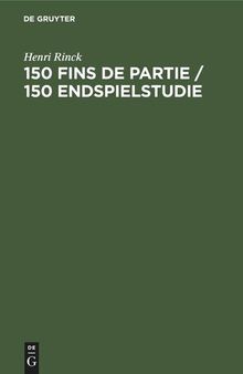 150 Fins de partie / 150 Endspielstudie