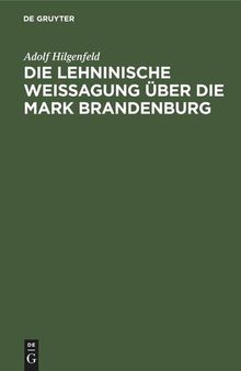 Die Lehninische Weissagung über die Mark Brandenburg