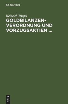 Goldbilanzen-Verordnung und Vorzugsaktien ...: Ein Rechtsgutachten