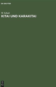 Kitai und Karakitai: Ein Beitrag zur Geschichte Ost- und Innerasiens