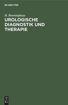 Urologische Diagnostik und Therapie: Für Ärzte und Studierende