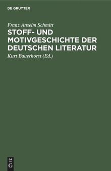 Stoff- und Motivgeschichte der deutschen Literatur: Eine Bibliographie