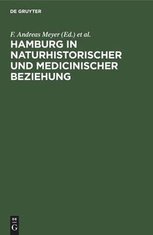 Hamburg in naturhistorischer und medicinischer Beziehung: Festschrift für die 49. Versammlung deutscher Naturforscher und Aerzte