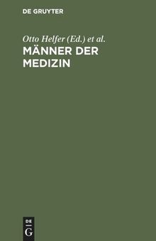 Männer der Medizin: Illustrierte Kurzbiographien