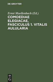 Comoediae elegiacae, Fasciculus 1. Vitalis Aulularia