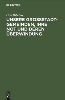 Unsere Großstadtgemeinden, ihre Not und deren Überwindung