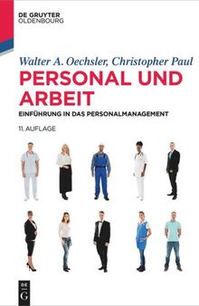 Personal und Arbeit: Einführung in das Personalmanagement