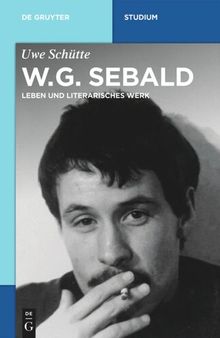 W.G. Sebald: Leben und literarisches Werk