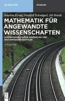 Mathematik für angewandte Wissenschaften: Ein Übungsbuch für Ingenieure und Naturwissenschaftler