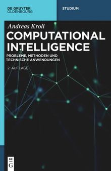 Computational Intelligence: Probleme, Methoden und technische Anwendungen