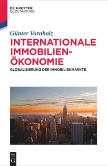 Internationale Immobilienökonomie: Globalisierung der Immobilienmärkte