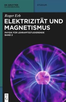 Physik für Lehramtsstudierende: Band 2 Elektrizität und Magnetismus