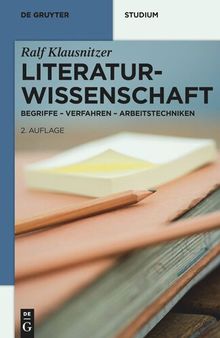Literaturwissenschaft: Begriffe - Verfahren - Arbeitstechniken