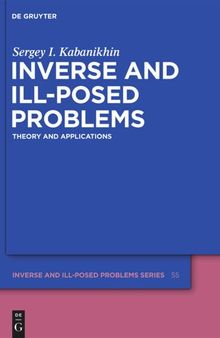 Inverse and Ill-posed Problems: Theory and Applications