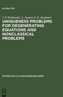 Uniqueness Problems for Degenerating Equations and Nonclassical Problems