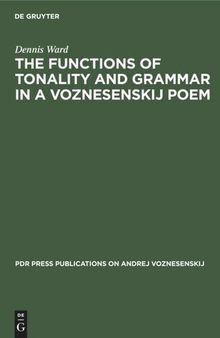 The Functions of Tonality and Grammar in a Voznesenskij Poem