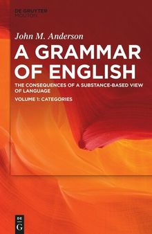 A Grammar of English: Volume 1 Categories