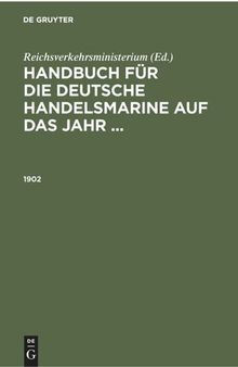 Handbuch für die deutsche Handelsmarine auf das Jahr ...: 1902