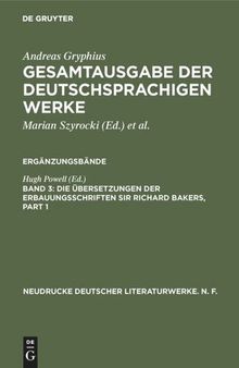 Gesamtausgabe der deutschsprachigen Werke: Band 3 Die Übersetzungen der Erbauungsschriften Sir Richard Bakers