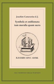 Symbola et emblemata tam moralia quam sacra: Die handschriftlichen Embleme von 1587
