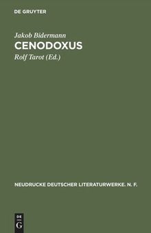 Cenodoxus: Abdruck nach den Ludi theatrales (1666) mit den Lesarten der Kelheimer und Pollinger Handschrift