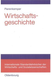 Wirtschaftsgeschichte: Eine Einführung - oder: Wie wir reich wurden