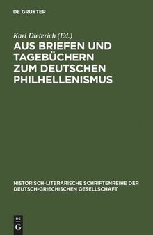 Aus Briefen und Tagebüchern zum deutschen Philhellenismus: (1821–1828)