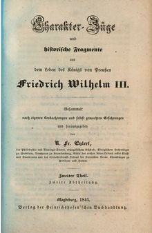 Charakter-Züge und historische Fragmente aus dem Leben des Königs von Preußen Friedrich Wilhelm III.