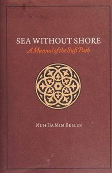 Sea Without Shore: A Manual of the Sufi Path