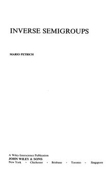Inverse semigroups (Pure and applied mathematics) (Canadian Mathematical Society Series of Monographs and Advan)