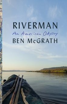 Riverman: An American Odyssey