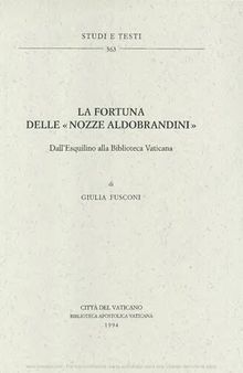 La fortuna delle nozze Aldobrandini. Dall'Esquilino alla Biblioteca Vaticana