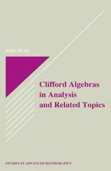 Clifford Algebras in Analysis and Related Topics (Studies in Advanced Mathematics)