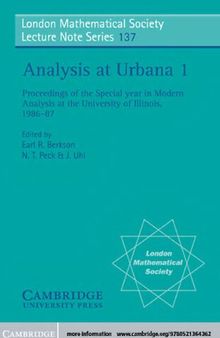 Analysis at Urbana: Volume 1, Analysis in Function Spaces (London Mathematical Society Lecture Note Series, Series Number 137)