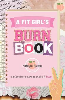 A Fit Girl's Burn Book (gym edition)