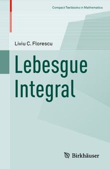 Lebesgue Integral (Compact Textbooks in Mathematics)