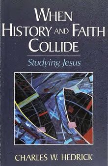 When History and Faith Collide: Studying Jesus