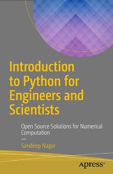 Introduction to Python for Engineers and Scientists: Open Source Solutions for Numerical Computation