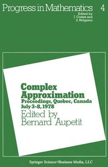 Complex Approximation: Proceedings, Quebec, Canada July 3–8, 1978 (Progress in Mathematics, 4)
