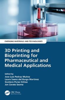 3D Printing and Bioprinting for Pharmaceutical and Medical Applications [Team-IRA]