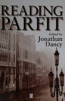 Reading Parfit (Philosophers and their Critics)