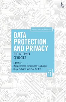 Data Protection And Privacy: The Internet Of Bodies