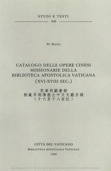 Catalogo delle opere cinesi missionarie della Biblioteca Apostolica Vaticana (XVI-XVIII secolo)