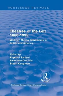 Theatres of the Left 1880-1935: Workers' Theatre Movements in Britain and America